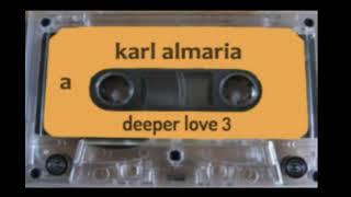 Karl Almaria - Deeper Love 3