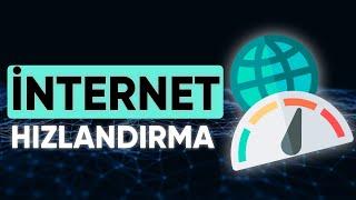 İnternet Hızlandırma Nasıl Yapılır  2024