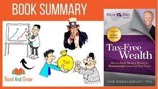 Tax-Free Wealth Tom Wheelwright Rich Dad Advisor  Animated Book Summary