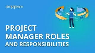 Project Manager Roles And Responsibilities  What Does Project Manager Do?  PMP  Simplilearn