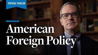 American Foreign Policy  Official Trailer