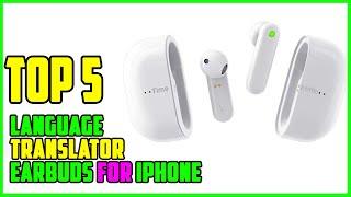 TOP 5 Best Language Translator Earbuds for iPhone 2023