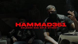 HAMMAD361 - SOLANGE DAS GELD STIMMT  OFFICAL VIDEO 4K 