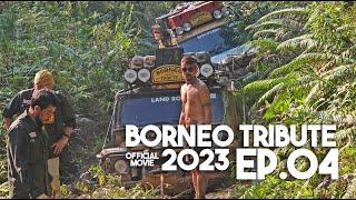 OFF-ROAD TEMBUS BELANTARA MENUJU BUKIT BANGKIRAI  BORNEO TRIBUTE 2023 OFFICIAL MOVIE - EPISODE 4