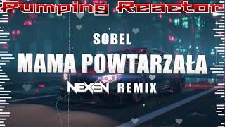 Sobel - MAMA POWTARZAŁA NEXEN REMIX