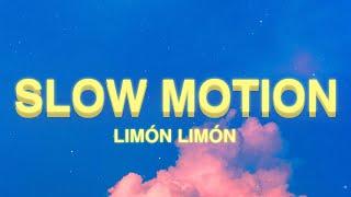 Limón Limón - Slow Motion Lyrics