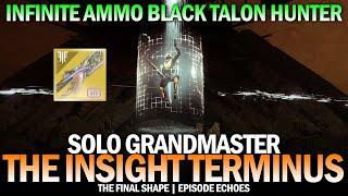 Solo GM The Insight Terminus w Infinite Ammo Black Talon Hunter Destiny 2