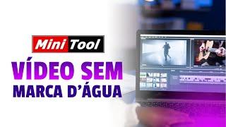 Testamos o Minitool Movie Maker  Existe editor de vídeo GRÁTIS sem marca d’água?