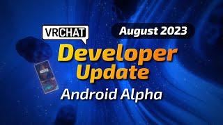 VRChat Android Alpha Now Live  Dev Update