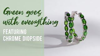 Green Goes with Everything featuring Chrome Diopside