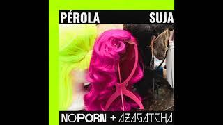 Noporn - Pérola Suja