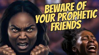 BEWARE OF YOUR PROPHETIC FRIENDS… FOLLOW @Alufileministries