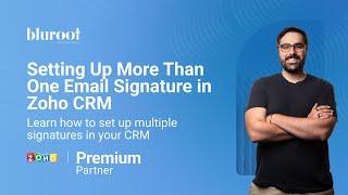 Setting Up More Than One Email Signature in Zoho CRM  How to set up multiple signatures in Zoho CRM