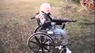 Insane grandma shoots machine gun in wheelchair