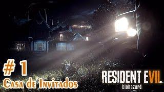 Resident Evil 7 Biohazard  Capítulo # 1 CASA DE INVITADOS  PC