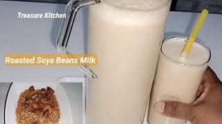 How To Make Soya Milk That Will Not Spoil  Roasted Soy Beans Milk  Best Soy Milk Recipe