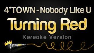 4*TOWN - Nobody Like U From Turning Red Karaoke Version