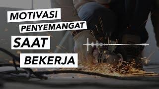 Motivasi Pagi Hari - PENYEMANGAT SAAT BEKERJA