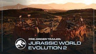 Jurassic World Evolution 2 - pre-order trailer