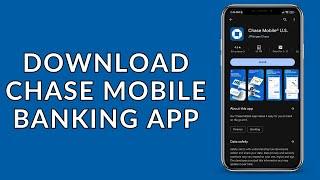 Chase Bank App How to Download & Install Chase Bank Mobile Banking App Online?