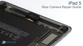 iPad 5 Rear Camera Repair Guide - RepairsUniverse