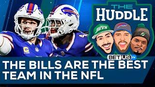 The Bills Are the Best Team In the NFL  The Huddle Ep. 151