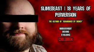 Slimebeast Abandoned By Disney  18 Years of Perversion