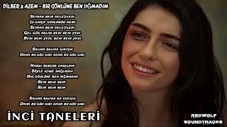 Dilber & Azem - Bir Gönlüne Ben Sığmadım İnci Taneleri Dizi Müzikleri 8.Bölüm