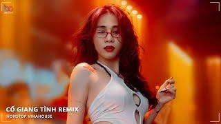 Nonstop Việt Mix Cố Giang Tình Remix Trót Yêu Nhau Từ Thời Mộng Mơ TikTok Nhạc Trẻ Remix 2024