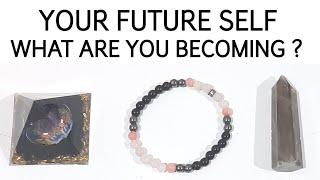 Pick• Your FUTURE SELF  What Are You Becoming  What do you need to know timeless