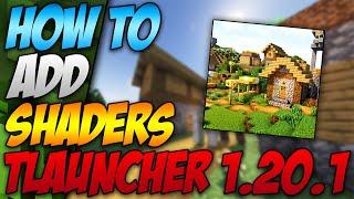 How To Add Shaders In Minecraft Tlauncher 1.20.1 2023