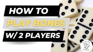 How to Play Dominoes with 2 players Learn How to Play Dominoes for Beginners Playing Bones