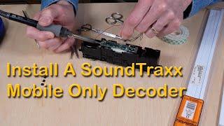 Install A SoundTraxx Mobile Only Decoder 361