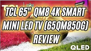 TCL 65 inches QM8 QLED 4K Smart Mini LED TV 65QM850G 2023 Model Review