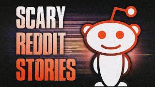 13 TRUE Scary Stories From REDDIT  True Scary Stories