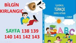 1.Sınıf Türkçe Ders Kitabı Bilgin Kırlangıç Dinleme metni cevap Sayfa 138 139 140 141 142 143