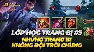 Lớp học trang bị #5 Những Trang Bị Không Đội Trời Chung  Box Liên Quân