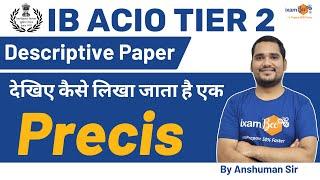IB ACIO TIER 2  Example of Precis Writing  By Anshuman Sir