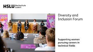 Diversity and Inclusion Forum – Supporting women pursuing careers in technical fields