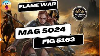 FIG 5163 VS MAG 5024  Flame War  King Of Avalon