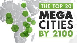 Mapped The Worlds Largest Megacities by 2100