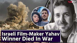 Israel-Hamas War Israeli Director Yahav Winner Found Dead  RIP Yahav Winner