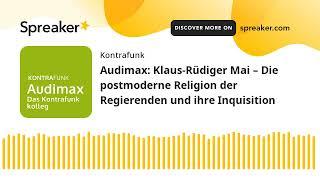 Audimax Klaus-Rüdiger Mai – Die postmoderne Religion der Regierenden und ihre Inquisition