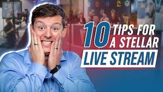 10 Essential Tips for a Successful Live Stream