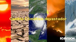 Cambio Climático devastador