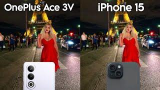 OnePlus Ace 3V vs iPhone 15 Camera Test