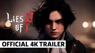 Lies of P Official 4K Gameplay Trailer  gamescom ONL 2022