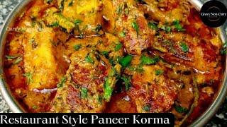 Restaurant Style Paneer Korma Recipe  Paneer Korma Recipe Restaurant Style   Paneer Korma Recipe