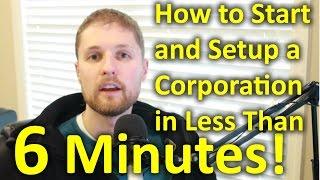 Start and Setup a Corporation on line in less than 6 minutes