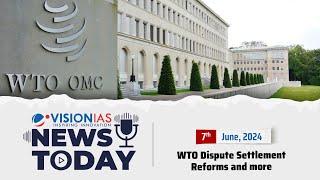 News Today  Daily Current Affairs  7th June 2024